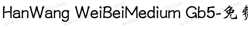 HanWang WeiBeiMedium Gb5字体转换